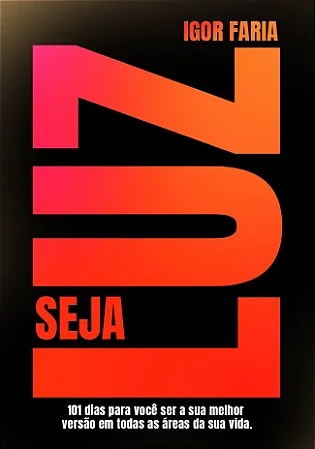 Livro Seja luz: Como se Tornar a sua Melhor Versão em 101 Dias