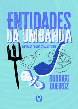 Livro Entidades da Umbanda: Segredos Revelados das Forças Ancestrais