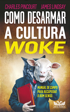 Livro Como Desarmar a Cultura Woke
