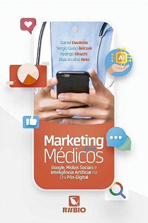 Livro Marketing para Médicos: Google, Mídias Sociais e Inteligência Artificial na Era Pós-Digital