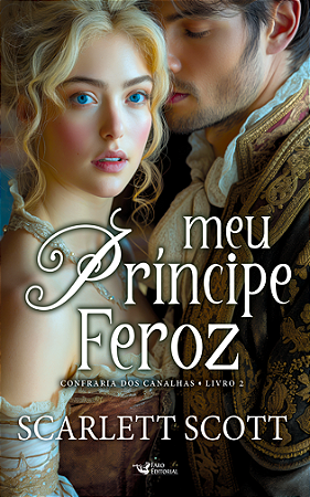 Livro Meu Príncipe Feroz: Confraria dos Canalhas Livro 2