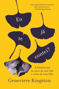 Livro Eu Já te Contei?: A História Real do Amor de uma Mãe e o Luto de uma Filha