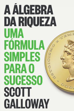 Livro A Álgebra da Riqueza: Uma Fórmula Simples para o Sucesso