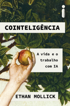 Livro Cointeligência: A Vida e o Trabalho com IA