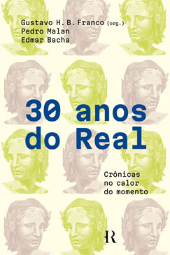 Livro 30 Anos do Real: Crônicas no Calor do Momento