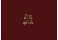Livro Seja o que Deus Quiser