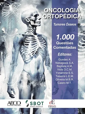 Livro Oncologia Ortopédica Tumores Ósseos: 1.000 Questões  Comentadas