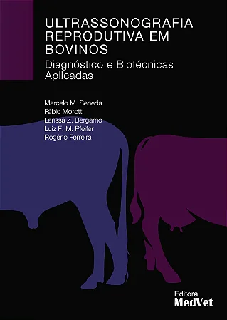 Livro Ultrassonografia Reprodutiva em Bovinos: Diagnósticos e Biotécnicas Aplicadas