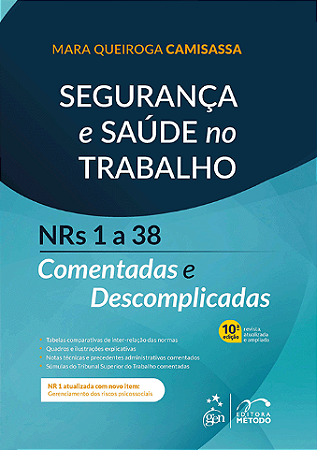 Livro Segurança e Saúde no Trabalho - Nrs 1 a 38 Comentadas e Descomplicadas