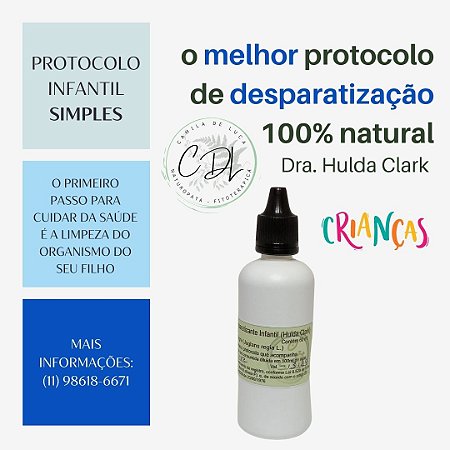 Desparasitação Hulda Clark iNFANTIL SIMPLES (protocolo 6 meses á 11 anos)