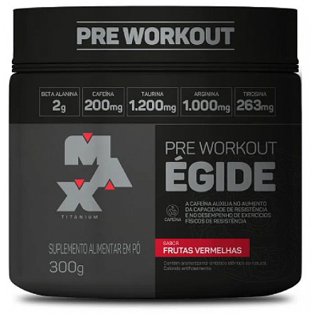 Pré Workout Egide Frutas Vermelhas 300g Max Titanium