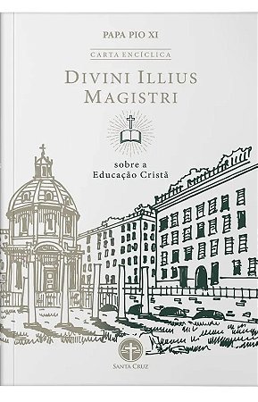 Encíclica Divini Illius Magistri: Sobre a educação cristã