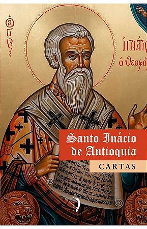 Cartas - Santo Inácio de Antioquia