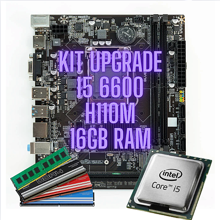 Kit Upgrade Intel I5 6600 Placa mãe H110M Memória 16GB DDR4