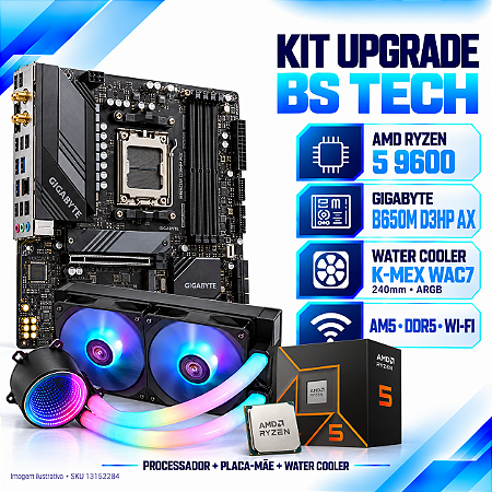 Kit Upgrade Ryzen 5 9600 + Gigabyte B650M D3HP AX Wi-Fi + Water Cooler K-Mex WAC7 240mm ARGB