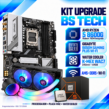 Kit Upgrade Ryzen 5 8600G + Gigabyte B650M Gaming Plus Wi-Fi + Water Cooler K-Mex WAC7 240mm ARGB
