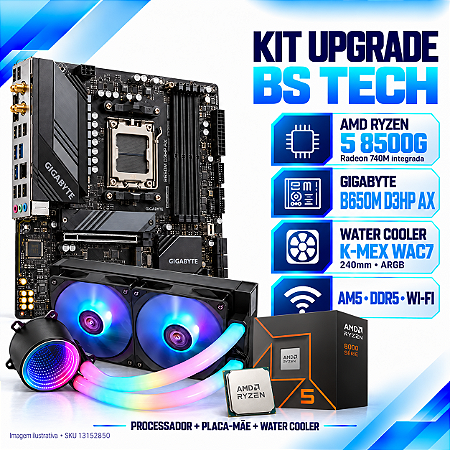 Kit Upgrade Ryzen 5 8500G + Gigabyte B650M D3HP AX Wi-Fi + Water Cooler K-Mex WAC7 240mm ARGB