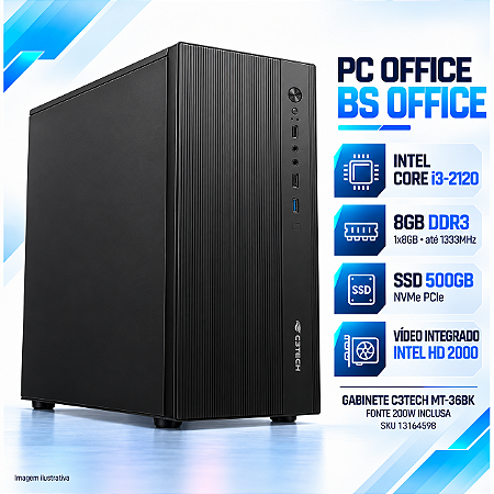 PC BS Office Intel Core i3-2120, 8GB DDR3, SSD NVMe 500GB, Gabinete C3Tech com Fonte 200W