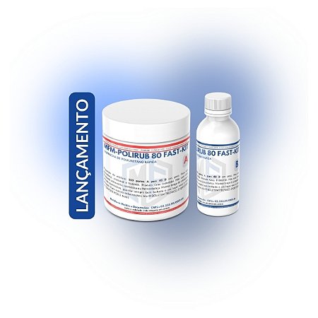 Borracha de Poliuretano Alta Resistência MFM-PoliRub 80-Fast Kit (Nova Fórmula)