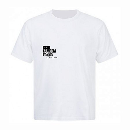 Camiseta Isso Também Passa Branca