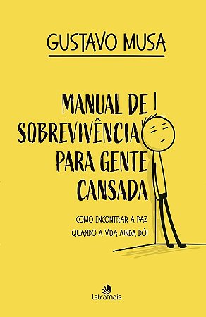 Livro Manual De Sobrevivência Para Gente Cansada