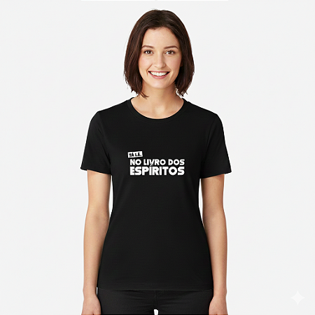 Baby Look "Tá lá, no livro dos espíritos"