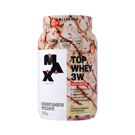 Top Whey 3W + Sabor Pote 900G Chocolate Branco Com Morango Max Titanium