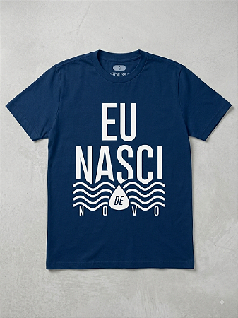 CAMISETA EVANGÉLICA CRISTÃ EU NASCI DE NOVO UNIDADE