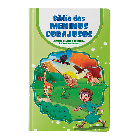 Bíblia dos Meninos Corajosos | ARC | Harpa Avivada e Corinhos | Capa Dura Verde