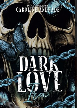 CAPA DURA - Dark Love: Ira