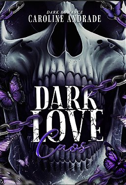CAPA DURA - Dark Love: Caos