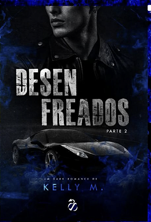 Desenfreados - Parte II