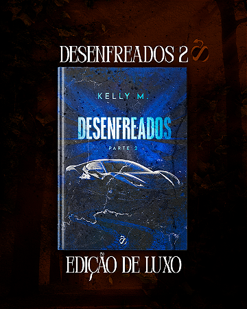 Desenfreados - parte II - Capa Dura