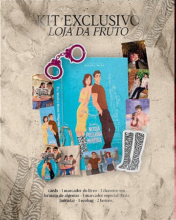 Kit Eu, Você e a Nossa Pequena Mentira