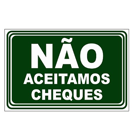Placa Aviso Sinalização Não Aceitamos Cheques 20cmx15cm PVC