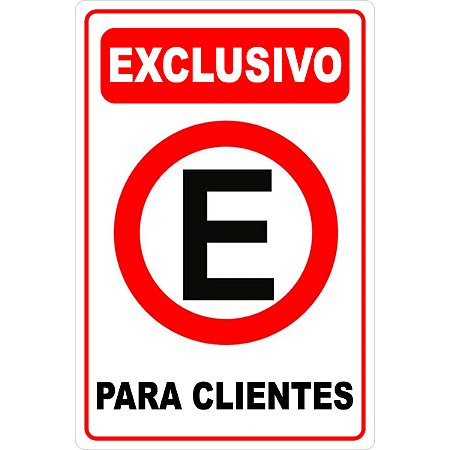 Placa Aviso Estacionar Exclusivo Para Clientes 30cmx20cm PVC