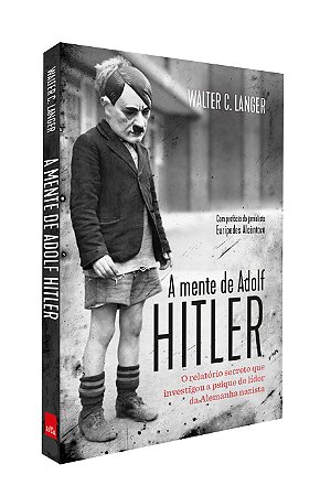 A Mente De Adolf Hitler - O relatório secreto que investigou a psique do líder da Alemanha nazista - edição SLIM