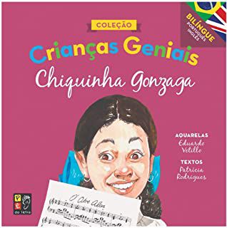 Criancas Geniais - Chiquinha Gonzaga