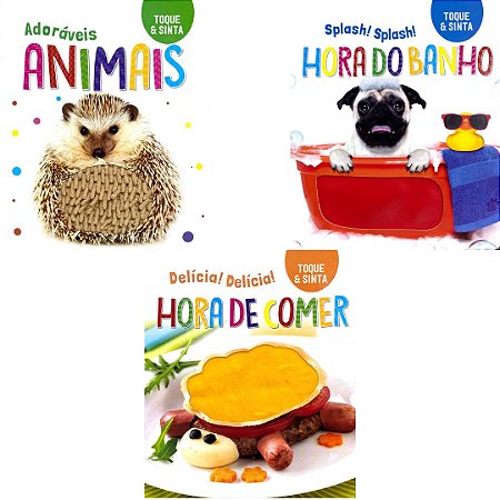 Kit Com 3 Livros - Toque E Sinta: Adoráveis Animais + Hora Do Banho + Hora De Comer