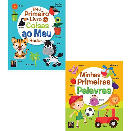 Kit Minhas Primeiras Palavras e Meu Primeiro Livro de Coisas ao meu Redor - 2 Livros