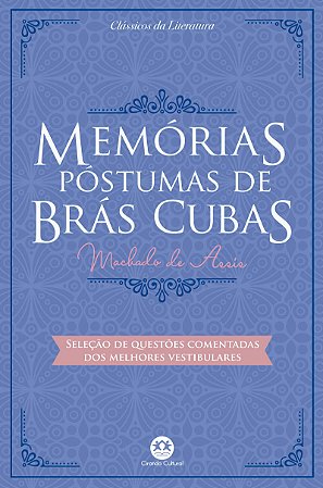 Memórias Póstumas De Brás Cubas - Questões De Vestibular