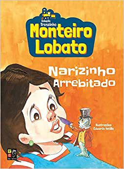 Monteiro Lobato - Narizinho Arrebitado (Coleção Trenzinho)