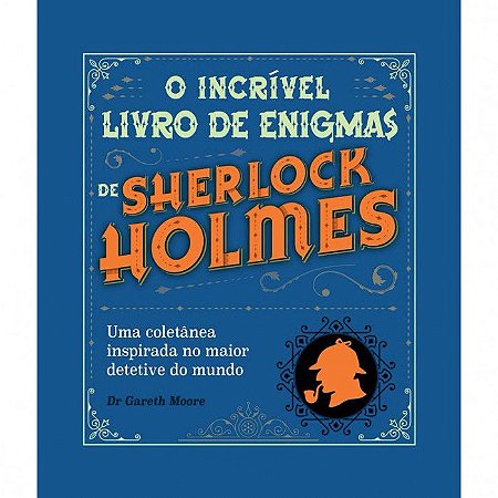 O incrível livro de enigmas de Sherlock Holmes - Capa Azul