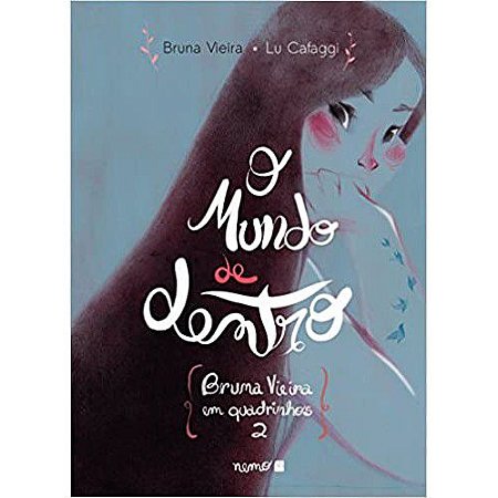 O Mundo De Dentro: Bruna Vieira Em Quadrinhos – Vol. 2