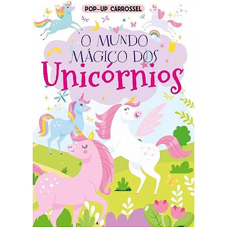 O Mundo Dos Unicórnios - Pop Up Carrossel