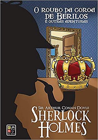 Sherlock Holmes - O Roubo Da Coroa De Berilos - Capa Dura