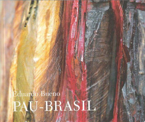 Pau Brasil - Eduardo Bueno - Brochura