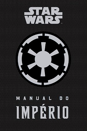 Star Wars: Manual Do Império (Capa Dura)