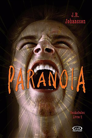 Paranoia - Sonâmbulos - Livro 2, de J. R. Johansson