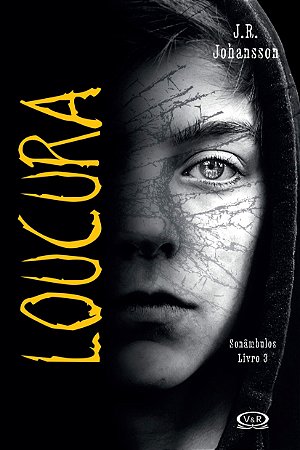 Loucura - Sonâmbulos - Livro 3, de J. R. Johansson